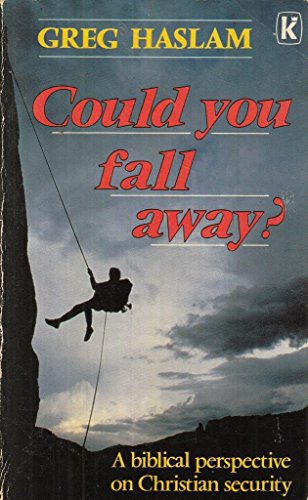 Cover of Could You Fall Away ? - A biblical perspective on Christian security