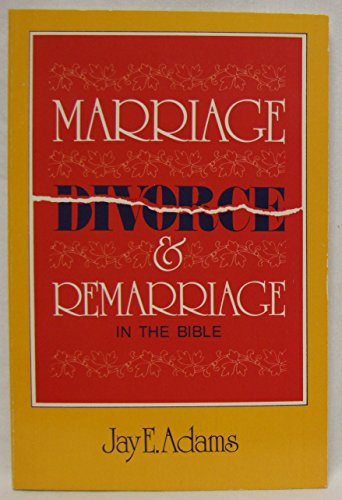 Cover of Marriage Divorce & Remarriage in the Bible