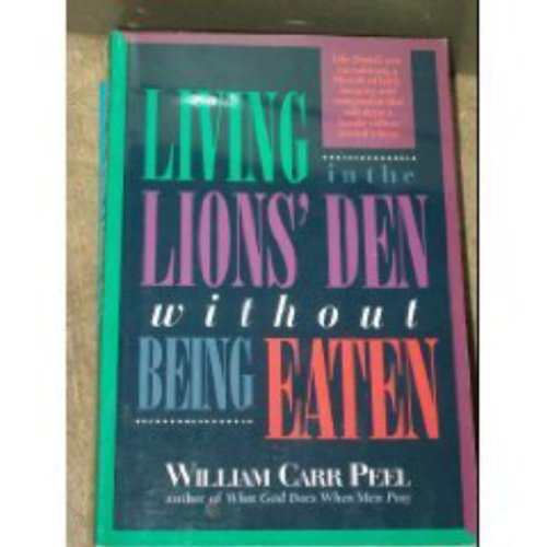 Cover of Living in the Lions Den Without Being Eaten (CL)
