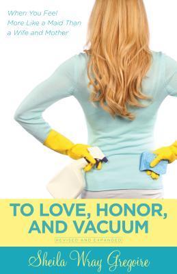 Cover of To love, honor, and vacuum