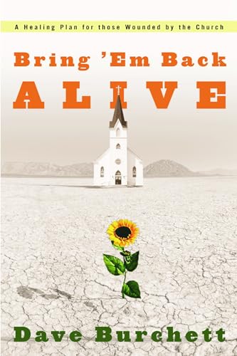 Cover of Bring Em Back Alive - a healing for those wounded by the Church