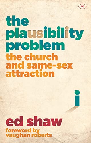 Cover of The Plausibility Problem - The Church And Same-Sex Attraction