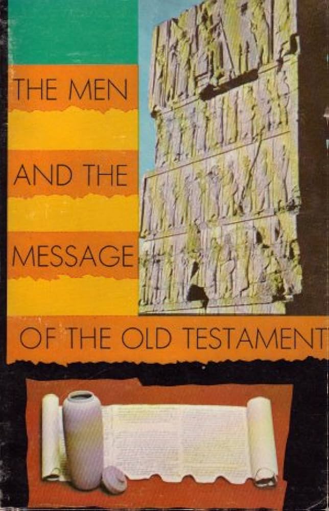 Cover of The Men and the Message of the Old Testament
