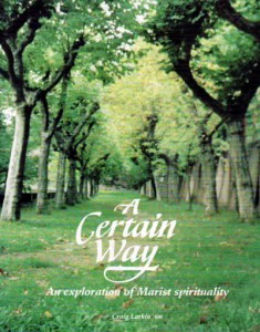 Cover of A Certain Way - an Exploration of Marist Spirituality