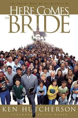 Cover of Here Comes the Bride - The Church What we are meant to be