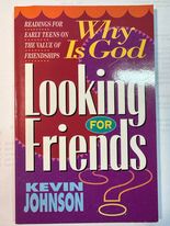 Cover of Why is God Looking for Friends - readings for early teens on the value of friendships