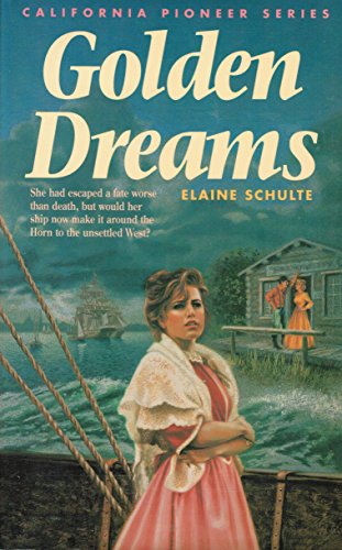 Cover of Golden Dreams - California Pioneer Series #2