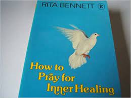 Cover of How to Pray for Inner Healing for Yourself and Others