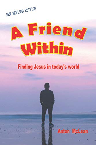 Cover of A Friend Within - Finding Jesus In Todays World
