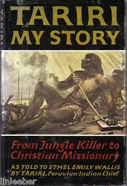 Cover of Tariri My Story - From Jungle Killer to Christian Missionary