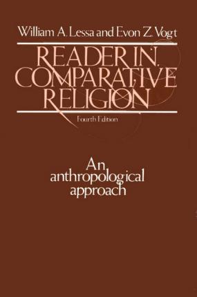 Cover of Reader In Comparative Religion - An Anthropological Approach