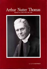 Cover of Arthur Nutter thomas - Bishop Of Adelaide 1906-1940