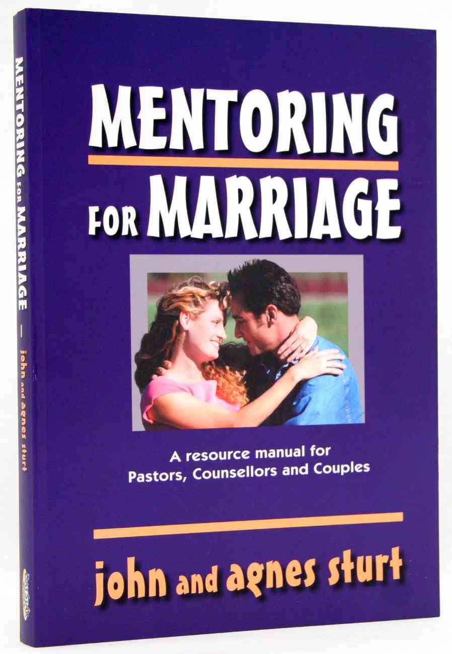 Cover of Mentoring For Marriage - A Resource manual for Pastors Councellors and couples