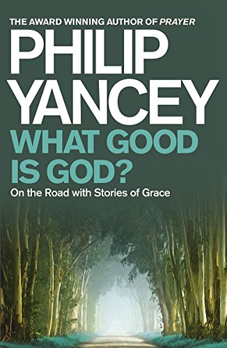 Cover of What Good is God ? - On the road with stories of grace