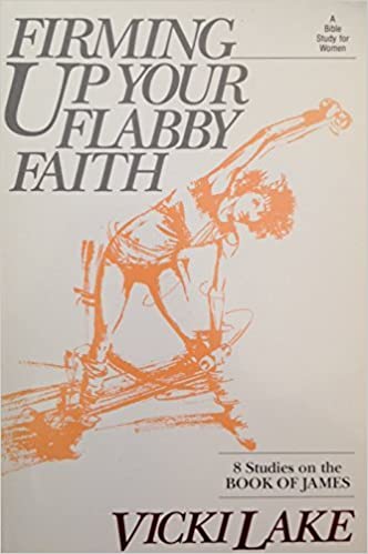 Cover of Firming Up Your Flabby Faith - 8 Studies On The Book Of James