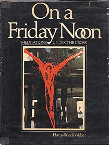 Cover of On a Friday Noon - Meditations Under the Cross