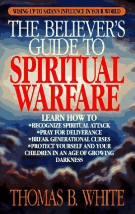 Cover of The Believers Guide to Spiritual Warfare
