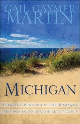 Cover of Michigan: Pleasant Peninsulas For Romance Abound In Four Complete Novels