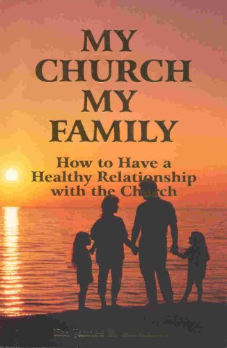 Cover of My church My Family - How to have a healthy relationship with the church