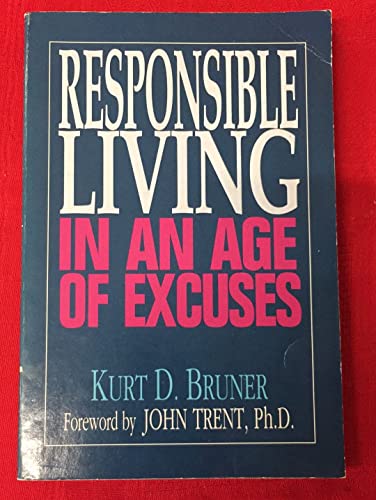 Cover of Responsible Living in an Age of Excuses