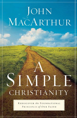 Cover of A Simple Christianity - Rediscover the Foundational Principles of Our Faith
