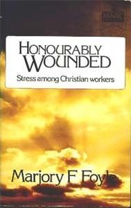 Cover of Honourably Wounded - Stress Among Christian Workers
