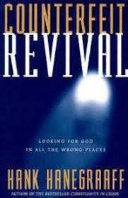 Cover of Counterfeit Revival - looking for God in all the Wrong Places