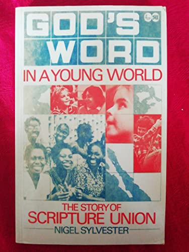 Cover of Gods Word in a Young World - The Story of Scripture Union