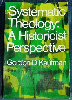 Cover of Systematic Theology - A Historicist Perspective
