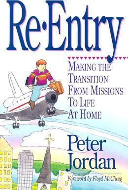 Cover of Re Entry Making the Transition from Missions to Life at Home