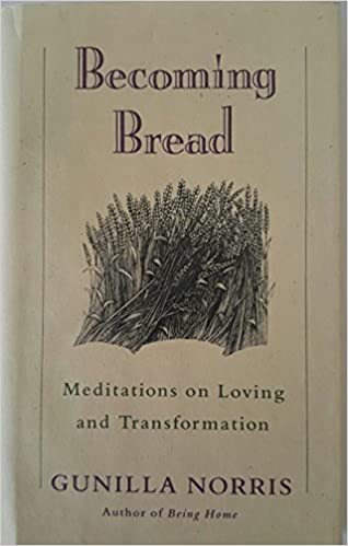 Cover of Becoming Bread - Meditations On Loving And Transformation