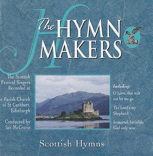Cover of The Hymn Makers - Scottish Hymns - CD
