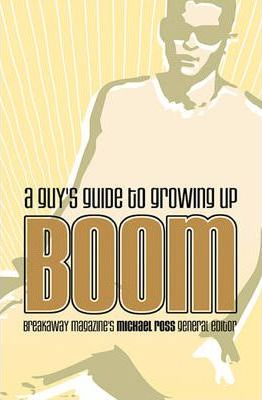 Cover of Boom: A Guys Guide To Growing Up