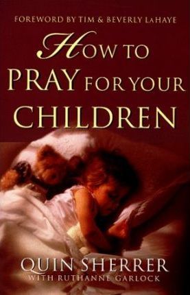 Cover of How to Pray for Your Children