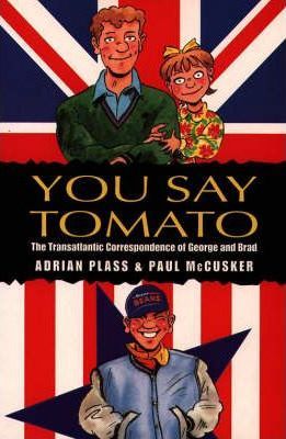 Cover of You Say Tomato - the transatlantic correspondance of George and Brad