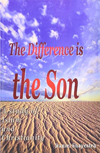 Cover of The Difference is the Son - A study of Islam and Christianity