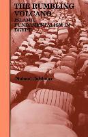 Cover of The Rumbling Volcano-Islamic Fundamentalism in Egypt