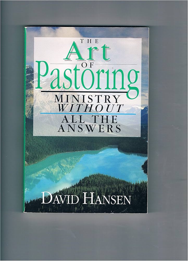 Cover of The Art of Pastoring - Ministry Without All the Answers