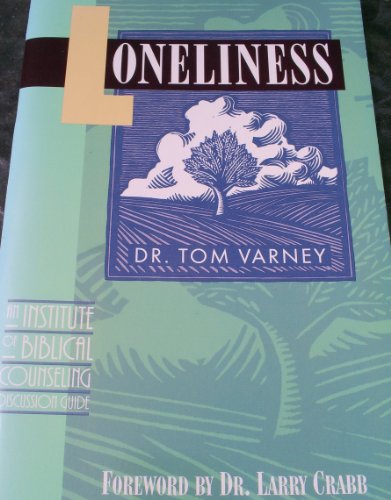 Cover of Loneliness - An Institute Of Biblical Counselling Discussion Guide