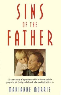 Cover of Sins of the Father - the true story of a predatory child molester
