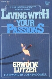 Cover of Living With Your Passions - A Christians Guide to Sexual Purity
