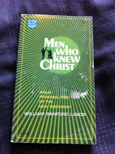 Cover of Men Who Knew Christ - Great Personalities of the New Testament
