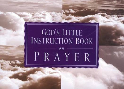 Cover of God's little instruction book on prayer.