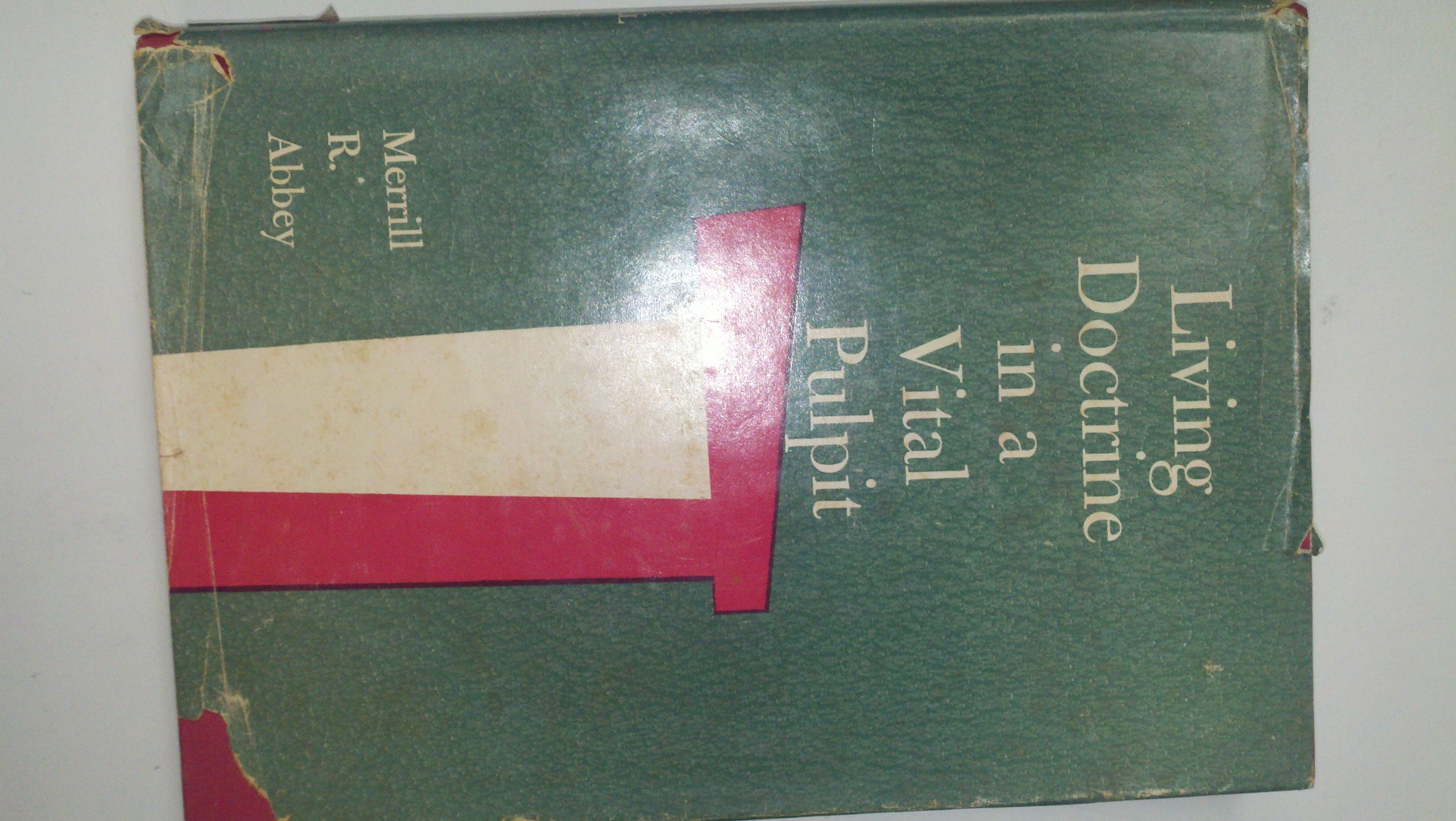 Cover of Living Doctrine in a Vital Pulpit