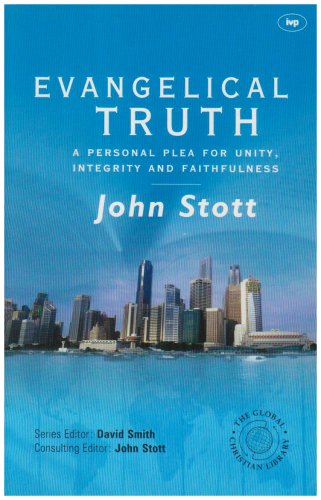 Cover of Evangelical Truth - a personal plea for unity integrity and faithfulness