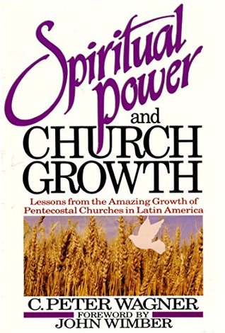 Cover of Spiritual Power and Church Growth