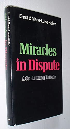 Cover of Miracles In Dispute - A Continuing Debate