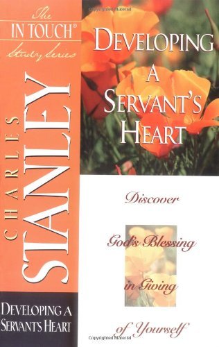 Cover of Developing a Servants Heart - The In Touch Study Series