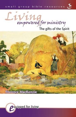 Cover of Living Empowered for Ministry - The Gifts Of The Spirit