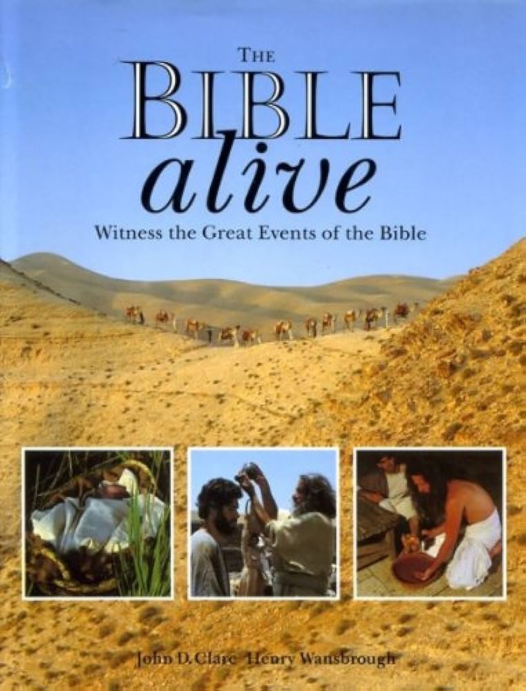 Cover of The Bible Alive - Witness the Great Events of the Bible